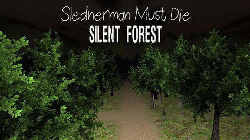 3Slenderman must die. Chapter 3: Silent forestϷͼ